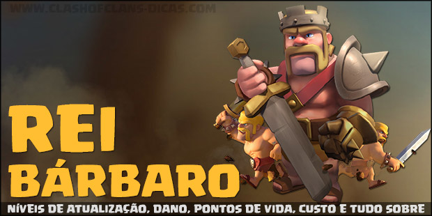 Rei Bárbaro Clash of Clans Rei-barbaro-clash-of-clans-informacoes-heroi