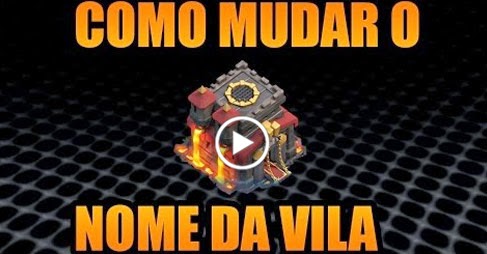 Como mudar o nome da vila em Clash of Clans