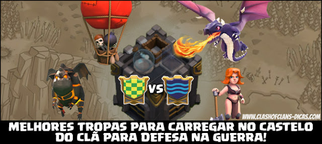 Quais tropas devemos usar no Castelo do Clã para defesa em Guerras?!?