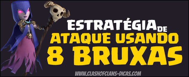 Estratégia de ataque 8 Bruxas - Clash of Clans China