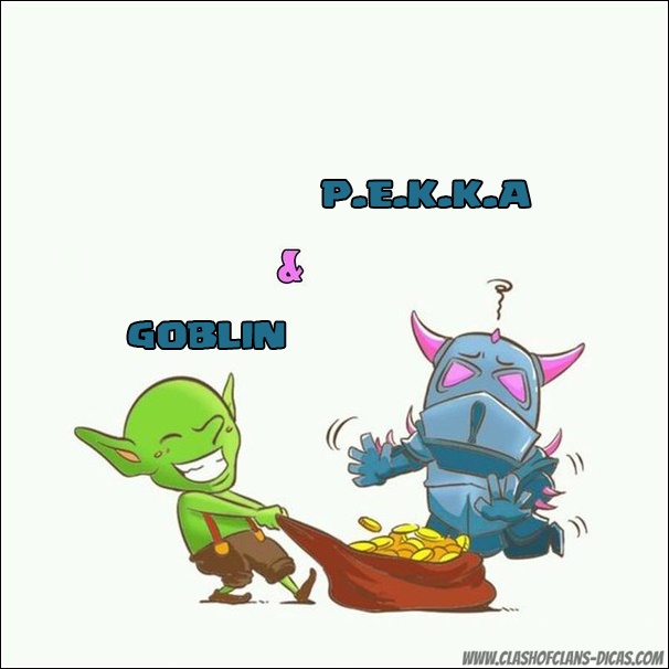 Goblin e PEKKA versão infantil