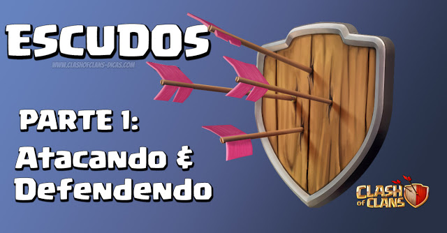 Novo escudo do Clash of Clans, como funciona Parte I: Ataque e Defesa