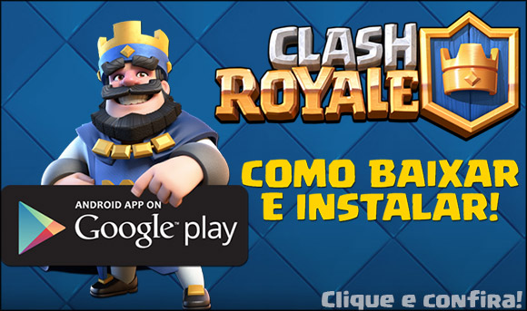 Como baixar e instalar Clash Royale no Android