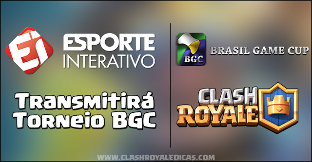 Torneio BGC de Clash Royale transmitido pelo Esporte Interativo