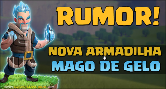 Mago de Gelo e nova Armadilha no Clash of Clans