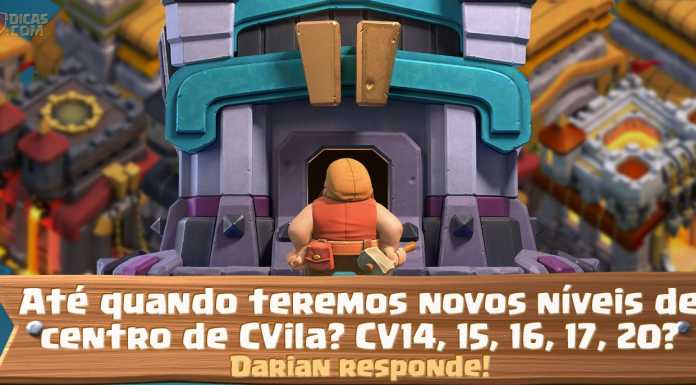 Até quando teremos novos níveis de Centro de Vila?! Darian fala sobre o futuro do Clash of Clans!