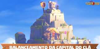 Mudanças de Balanceamento da Capital do Clã – Veja o que vai mudar!