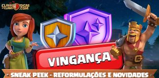 Escudos Mágicos e Lendários, Vingança, Reformulações e Mais – Sneak Peek #01 Revolução no Clash of Clans com Vingança, Novos Escudos e Mais