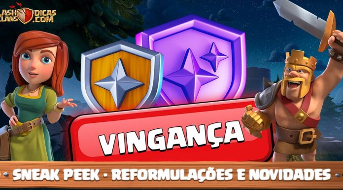 Escudos Mágicos e Lendários, Vingança, Reformulações e Mais – Sneak Peek #01 Revolução no Clash of Clans com Vingança, Novos Escudos e Mais