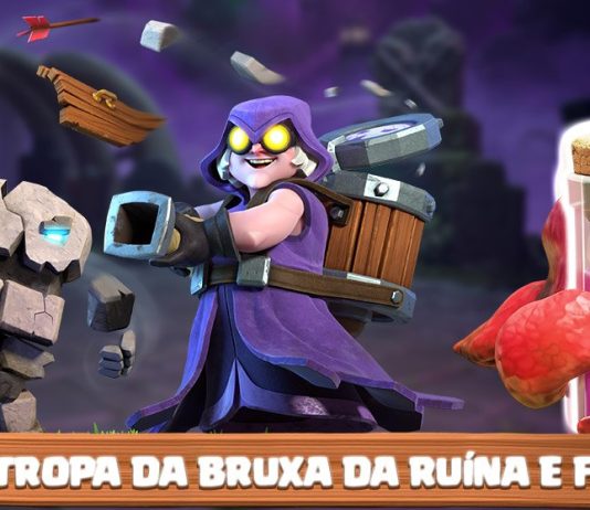 Bruxa dos Escombros, Capangas e Novo Feitiço Raiva Líquida: Sneak Peek #02 Bruxa dos Escombros e Raiva Líquida: novo Sneak Peek do Clash of Clans